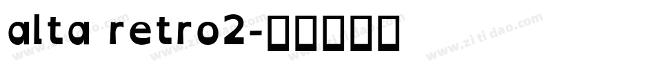 alta retro2字体转换